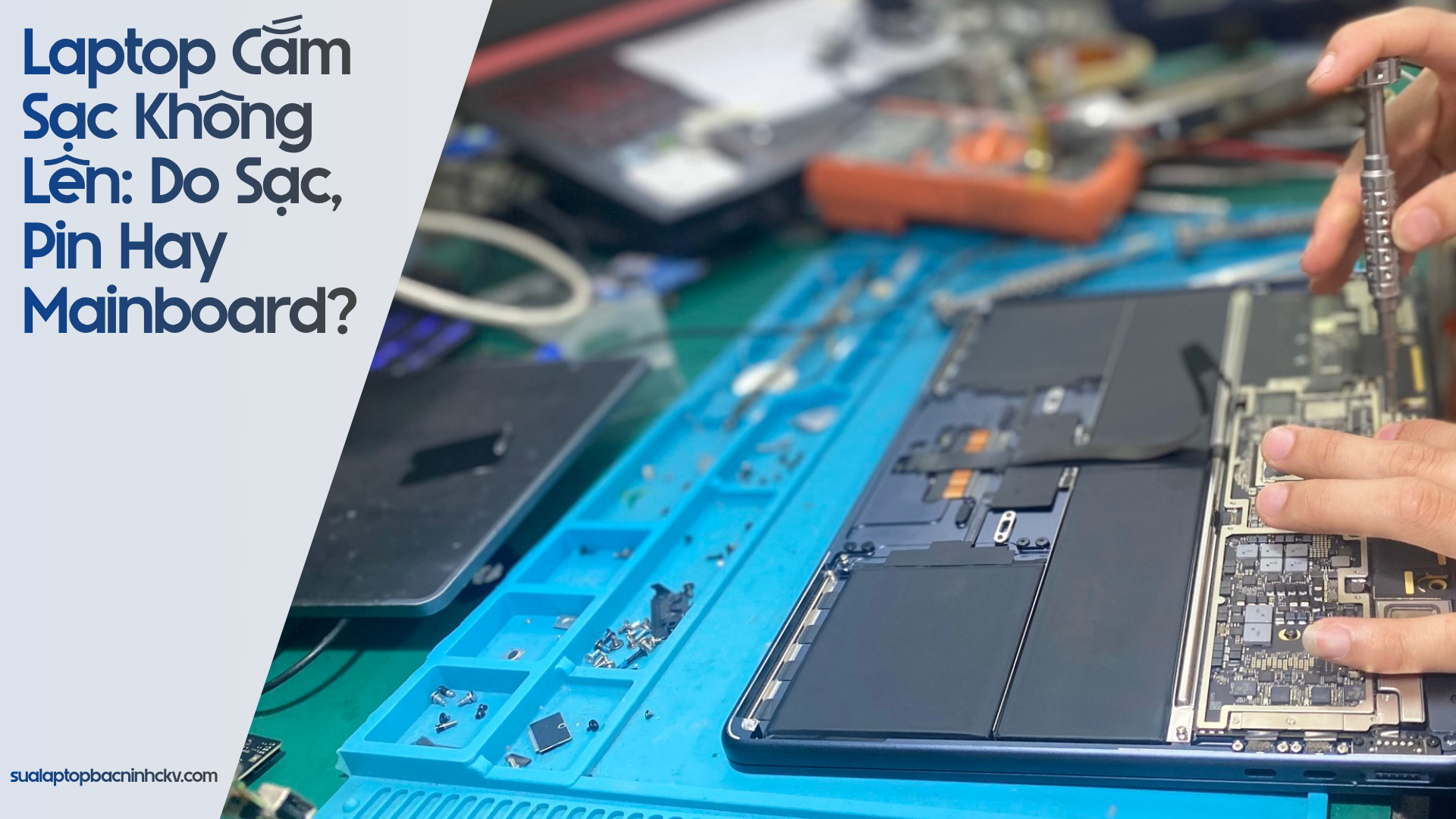 Laptop Cắm Sạc Không Lên: Do Sạc, Pin Hay Mainboard?